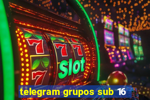 telegram grupos sub 16